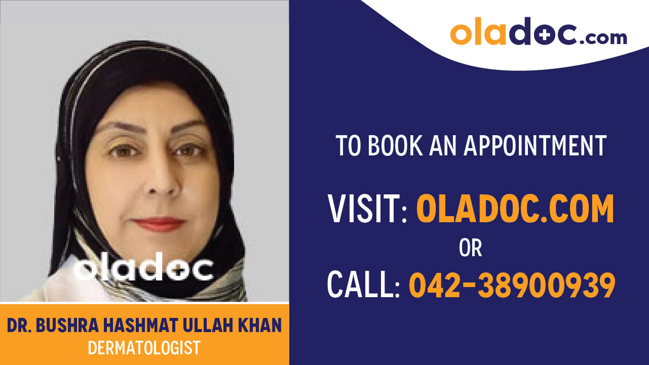 Book appointment with Dr.Bushra Hashmat Ullah Khan-best dermatologist in Islamabad
