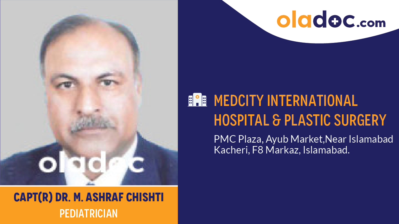 Capt(R) Dr. M. Ashraf Chishti - Pediatrician at Irshad Memorial ...